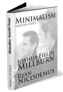 Minimalism: Essential Essays Ryan Nicodemus and Joshua Fields Millburn