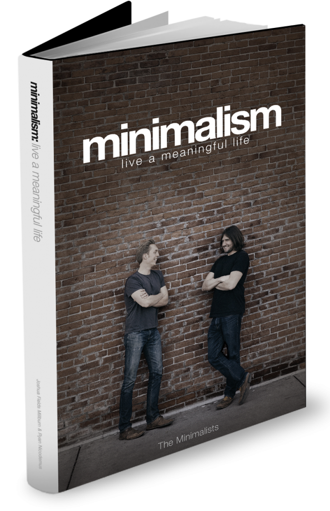 Minimalism: Live a Meaningful Life, by The Minimalists, design by SPYR