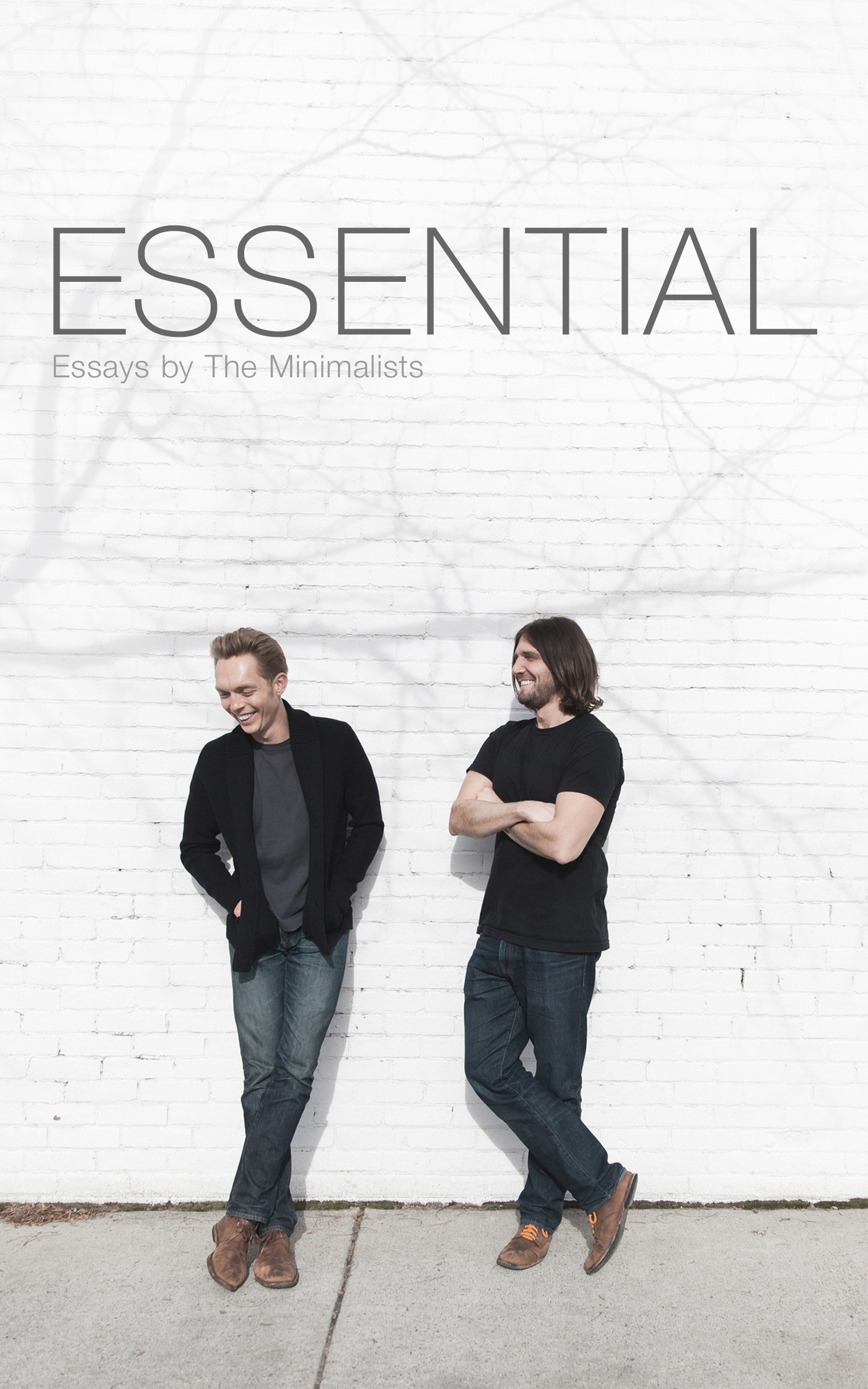 Essential The Best of The Minimalists The Minimalists Essential The Best of The Minimalists The Minimalists