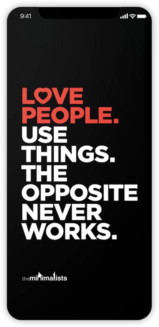 Love People. Use Things.