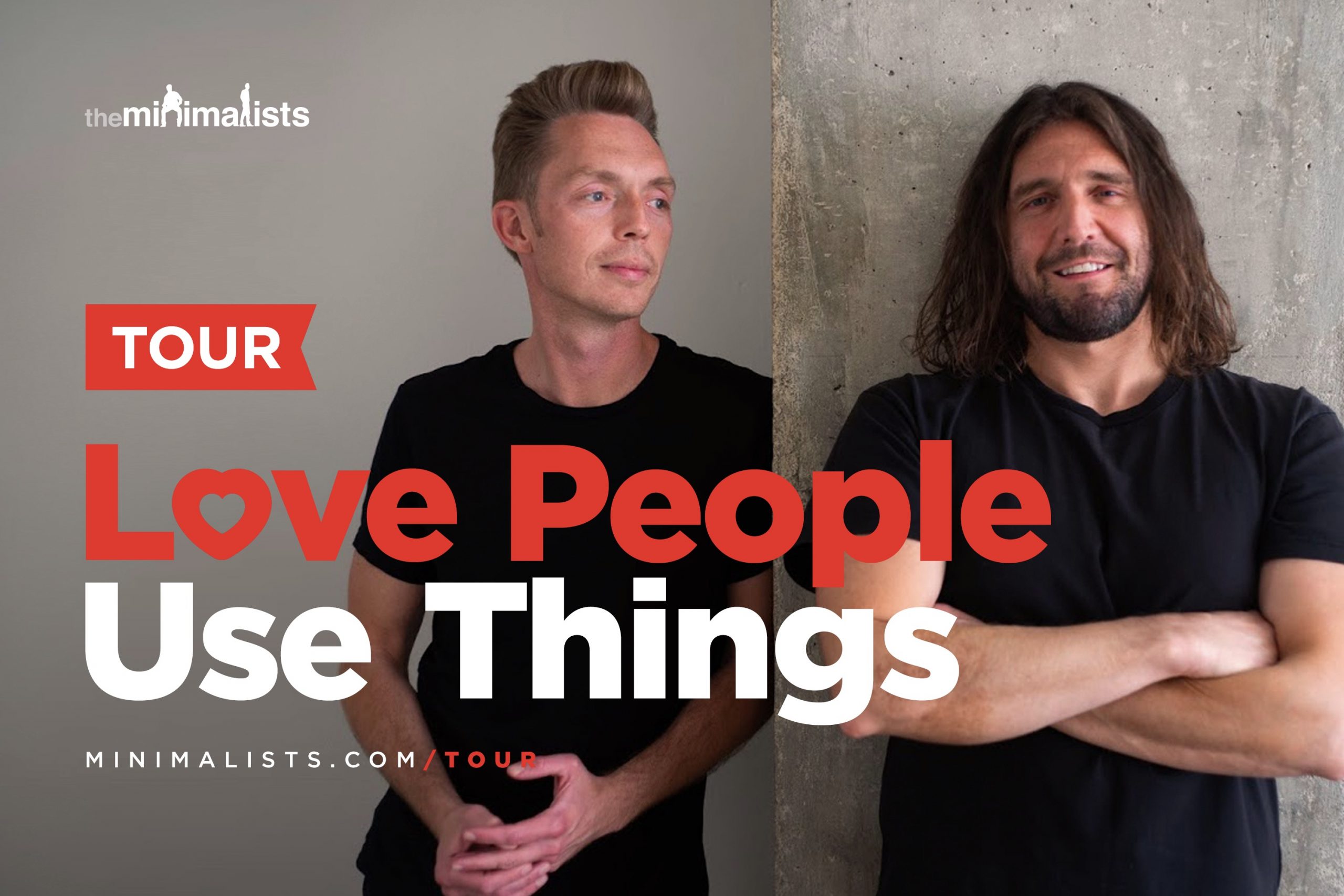 Love People, Use Things Tour - The Minimalists